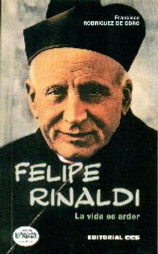 portada Felipe Rinaldi: La vida es arder (Biografías salesianas) (in Spanish)
