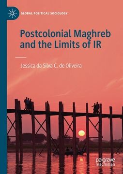 portada Postcolonial Maghreb and the Limits of IR (en Inglés)