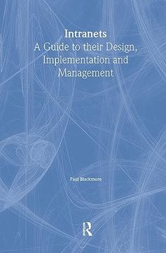 portada Intranets: A Guide to Their Design, Implementation and Management (en Inglés)