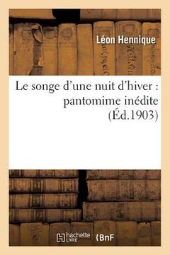 portada Le Songe d'Une Nuit d'Hiver: Pantomime Inédite (en Francés)
