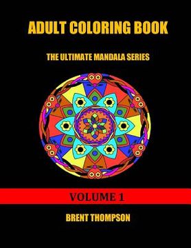 portada Adult Coloring Book: The Ultimate Mandala Series Volume 1 (in English)