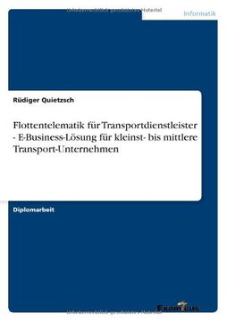portada Flottentelematik für Transportdienstleister - E-Business-Lösung für kleinst- bis mittlere Transport-Unternehmen
