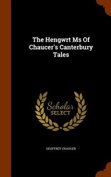 portada The Hengwrt Ms Of Chaucer's Canterbury Tales