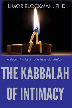 portada The Kabbalah of Intimacy: A Modern Implication of a Primordial Wisdom (in English)