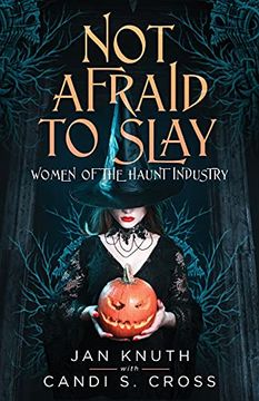 portada Not Afraid to Slay: Women of the Haunt Industry (en Inglés)