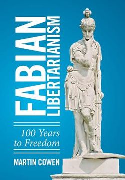 portada Fabian Libertarianism: 100 Years to Freedom (en Inglés)