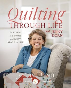 portada Quilting Through Life: Patterns and Prose for Every Stage of Life (Spiral Bound to Lay Flat)