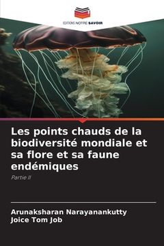 portada Les points chauds de la biodiversité mondiale et sa flore et sa faune endémiques (en Francés)