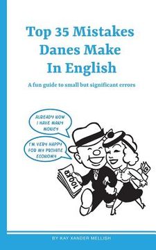 portada Top 35 Mistakes Danes Make in English: A fun guide to small but significant errors (en Inglés)