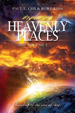 portada Exploring Heavenly Places - Volume 2 - Revealing of the Sons of god (en Inglés)