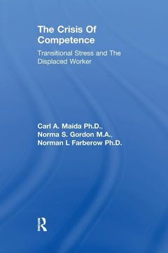 portada Crisis of Competence: Transitional..Stress and the Displaced: Transitional Stress & the Displaced Worker (en Inglés)