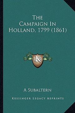 portada the campaign in holland, 1799 (1861) (en Inglés)