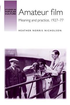 portada amateur film: meaning and practice, 1927-77