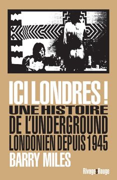 portada Ici Londres!  Une Histoire de L'underground Londonien Depuis 1945 (Pr. Ri. Gf. Musiq. )