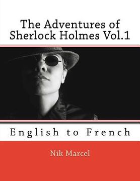 portada The Adventures of Sherlock Holmes Vol.1: English to French (in English)