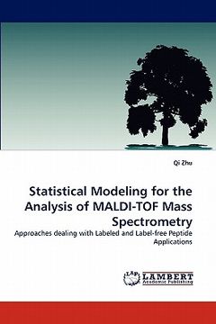 portada statistical modeling for the analysis of maldi-tof mass spectrometry (en Inglés)