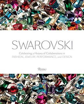 portada Swarovski: Celebrating a History of Collaborations in Fashion, Jewelry, Performance, and Design 