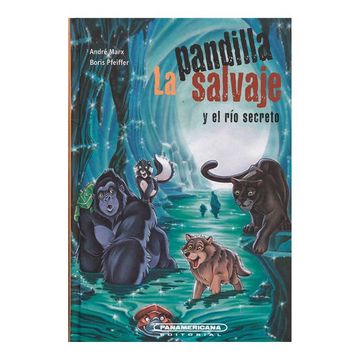 portada La Pandilla Salvaje y el río Secreto (in Spanish)
