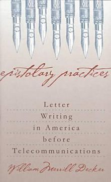 portada epistolary practices: letter writing in america before telecommunications