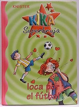 portada Kika Superbruja, Loca por el Fútbol