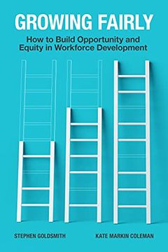 portada Growing Fairly: How to Build Opportunity and Equity in Workforce Development (Brookings (en Inglés)