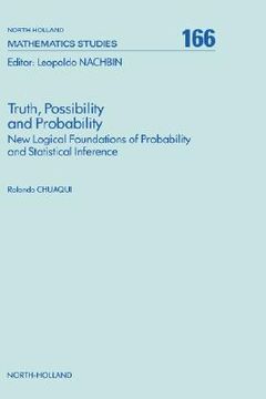 portada truth, possibility and probability: new logical foundations of probability and statistical inference (in English)