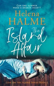 portada The Island Affair: Can one summer mend a broken heart? (en Inglés)