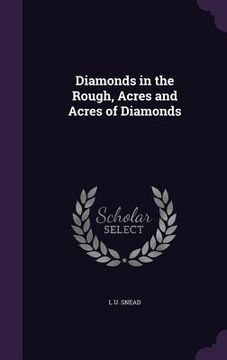 portada Diamonds in the Rough, Acres and Acres of Diamonds (en Inglés)