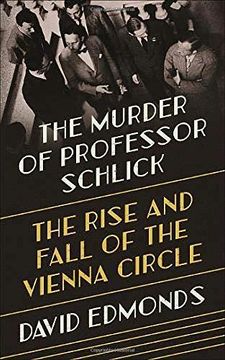 portada The Murder of Professor Schlick: The Rise and Fall of the Vienna Circle (in English)