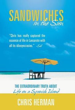 portada sandwiches in the sun: the extraordinary truth about life on a spanish island (en Inglés)