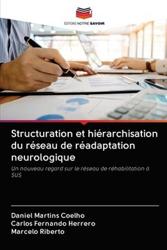 portada Structuration et hiérarchisation du réseau de réadaptation neurologique (en Francés)