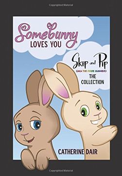 portada Somebunny Loves You: Skip and pip - the Collection (en Inglés)