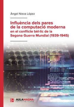 portada Influència Dels Pares de la Computació Moderna en el Conflicte bèl lic de la Segona Guerra Mundial (1939 1945)