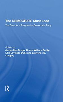 portada The Democrats Must Lead: The Case for a Progressive Democratic Party (in English)