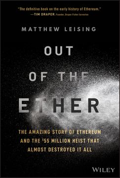 portada Out of the Ether: Theamazing Story of Ethereum and how a $55 Million Heist Almost Destroyed it all 