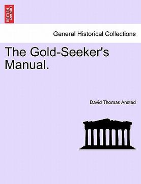 portada the gold-seeker's manual. (en Inglés)