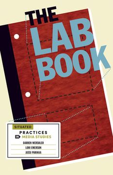 portada The Lab Book: Situated Practices in Media Studies (en Inglés)