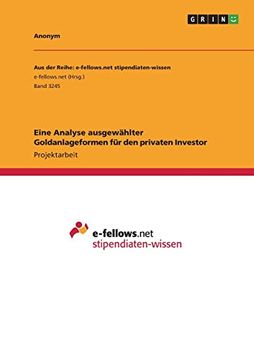 portada Eine Analyse Ausgewhlter Goldanlageformen fr den Privaten Investor (in German)
