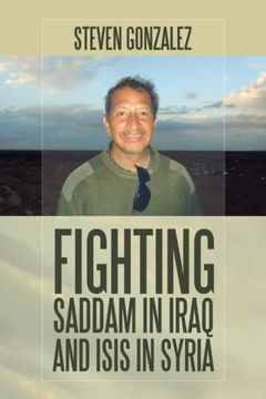 portada Fighting Saddam in Iraq and Isis in Syria (en Inglés)