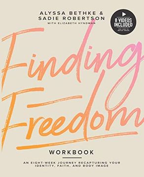 portada Finding Freedom: An 8 Week Journey Recapturing Your Identity, Faith and Body Image (en Inglés)