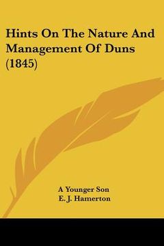 portada hints on the nature and management of duns (1845) (en Inglés)