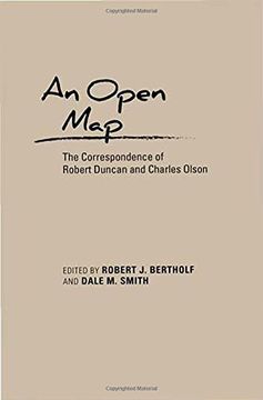 portada An Open Map: The Correspondence of Robert Duncan and Charles Olson (Recencies Series: Research and Recovery in Twentieth-Century American Poetics)