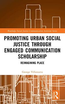portada Promoting Urban Social Justice Through Engaged Communication Scholarship (Routledge Social Justice Communication Activism Series) (en Inglés)