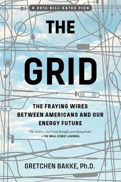 portada The Grid: The Fraying Wires Between Americans and Our Energy Future (en Inglés)