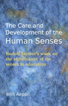 portada care and development of the human senses: rudolf steiner's work on the significance of the senses in education (en Inglés)