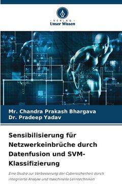 portada Sensibilisierung für Netzwerkeinbrüche durch Datenfusion und SVM-Klassifizierung (en Alemán)