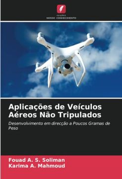 portada Aplicações de Veículos Aéreos não Tripulados: Desenvolvimento em Direcção a Poucos Gramas de Peso
