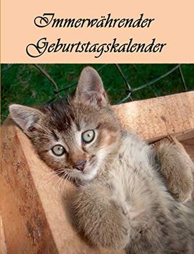 portada Immerwährender Geburtstagskalender: Jahresunabhängiger Kalender zum Eintragen von Geburtstagen. Mit Einem Süßen Katzenmotiv. (en Alemán)