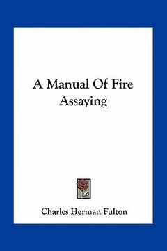 portada a manual of fire assaying (en Inglés)