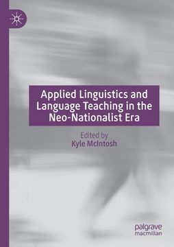 portada Applied Linguistics and Language Teaching in the Neo-Nationalist Era (en Inglés)